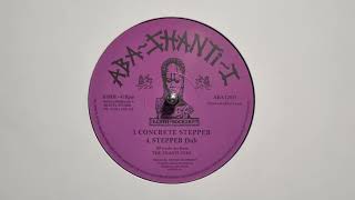 Concrete Stepper / Stepper Dub - The Shanti Ites    Aba Shanti I – ABA12015 B