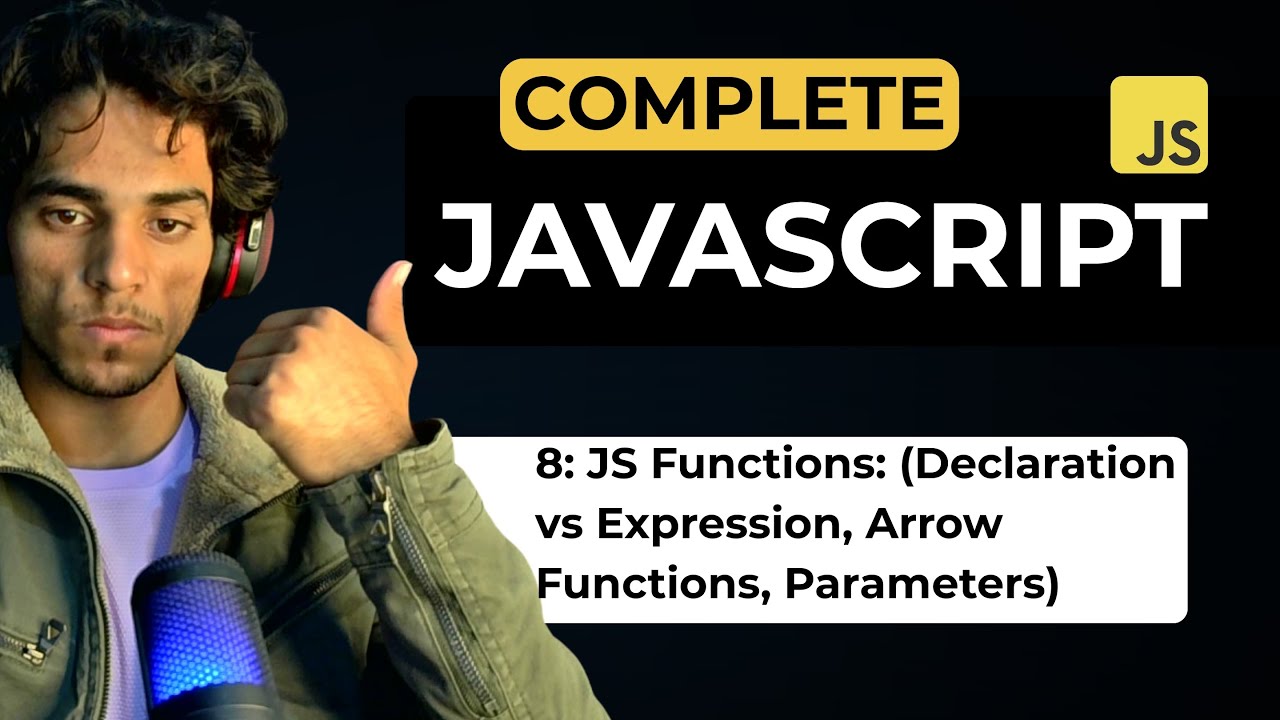 Lectuer 8: JS Functions | Declaration | Expression | Arrow Functions ...