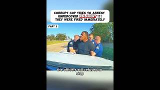 Corrupt Cops Tries To Arrest Undercover FBI Agent , They were fired Immediately p3