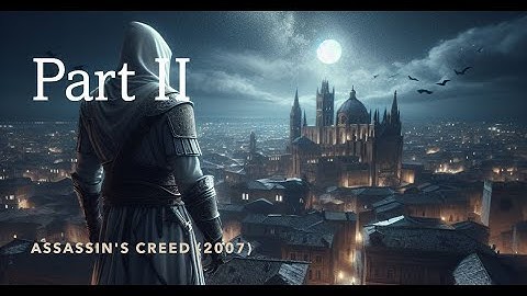 Assassins Creed (2007) Memory Block 2 Part 1 #assassinscreed #nocommentary