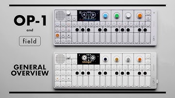 OP-1 & Field: General Overview