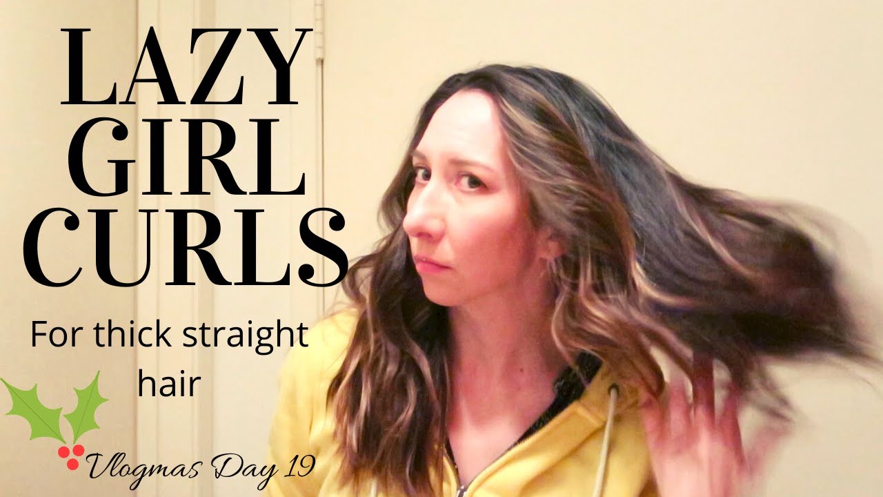 Lazy Girl Curls for Thick Straight Hair | Vlogmas Day  #19
