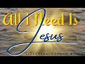 New Inspirational Country Gospel Music by Lifebreakthrough- All I Need Is Jesus