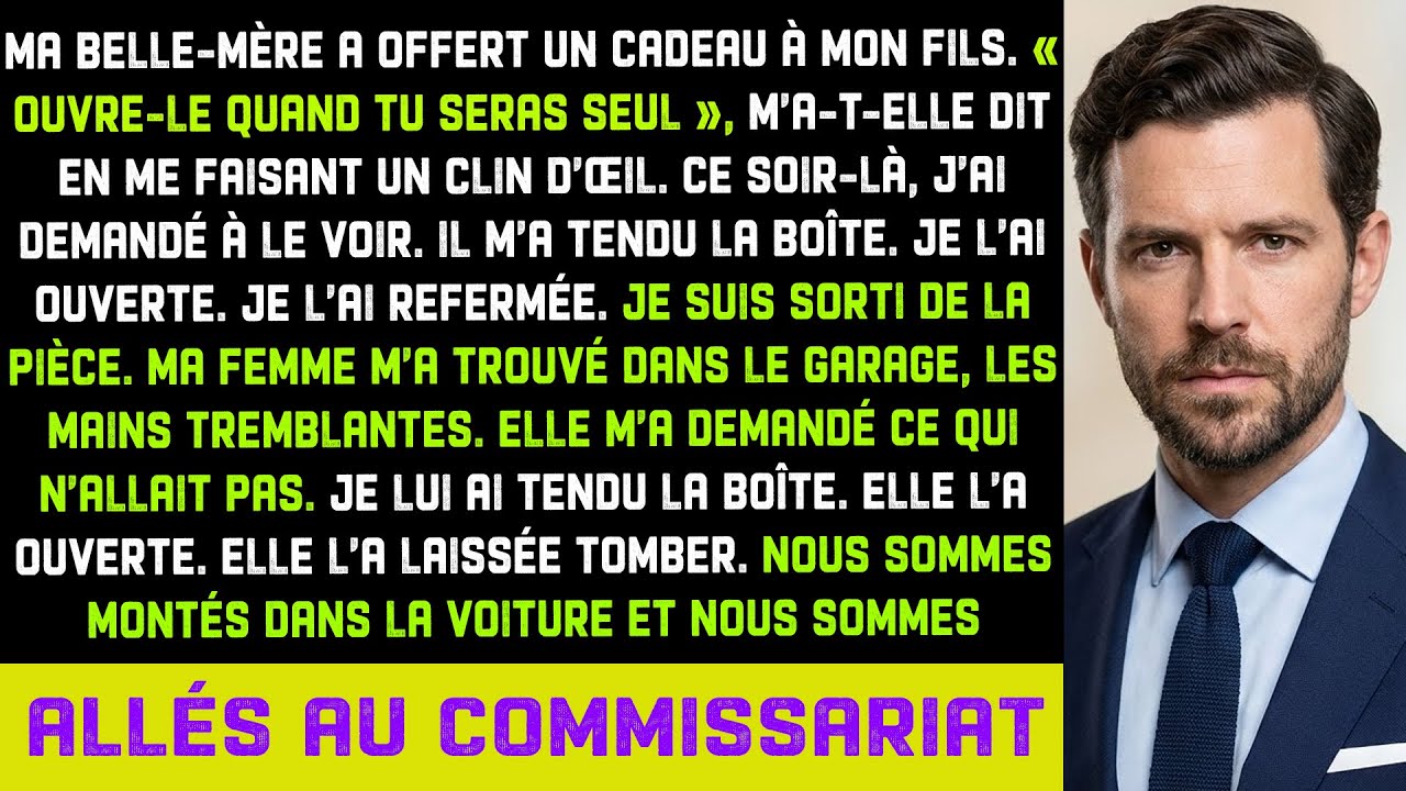 Belle-mère offre cadeau à mon fils: «Ouvre seul». J'ouvre à sa place. Femme le lâche, appelle police