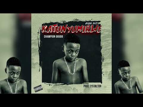 Katunyumirwe - Champion Ogudo