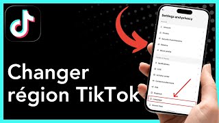 Comment Changer sa Région, son Pays ou sa Localisation TikTok en 2026 (Guide Complet)
