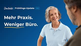 Doctolib Frühlings-Update 2026: Mehr Praxis. Weniger Büro.