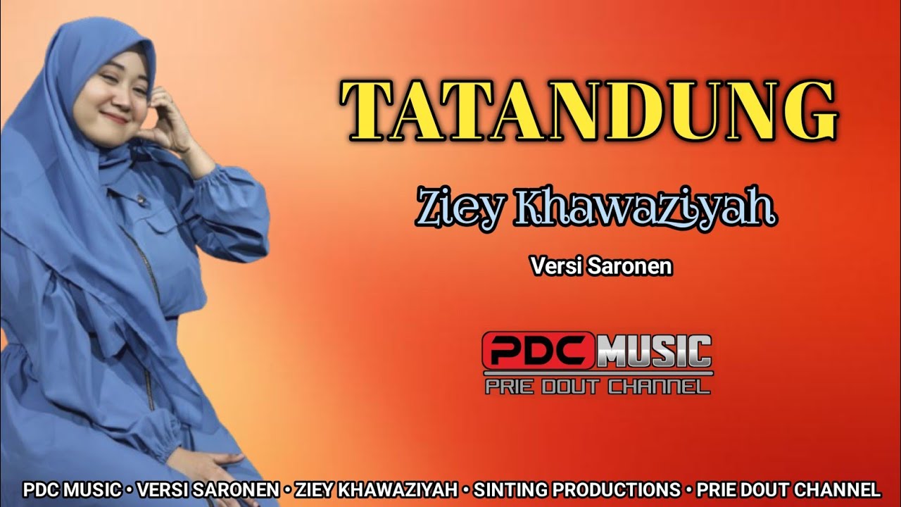 Ziey Khawaziyah - Tatandung // Lagu Lawas Madura // PDC MUSIC Versi Saronen