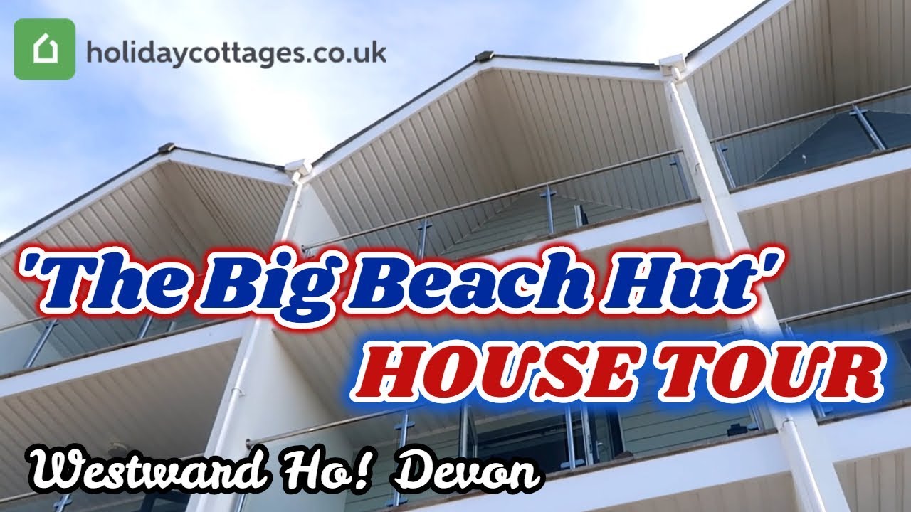 The Big Beach Hut House Tour Westward Ho Youtube