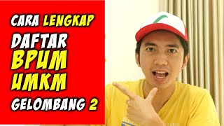 Cara LENGKAP dan Syarat daftar BANtuan Presiden BPUM UMKM /BLT UMKM Gelombang 2