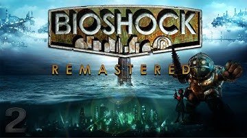 Enter The Medical Pavilion & Lots of Hacking - BioShock Remastered Gameplay Walkthrough Part 2