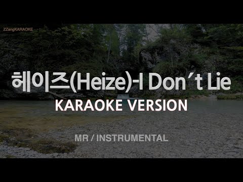 [짱가라오케/노래방] 헤이즈(Heize)-I <strong>Don</strong>′t Lie (<strong>Ft</strong>. 기리보이) (MR/Instrumental) [ZZang KARAOKE]