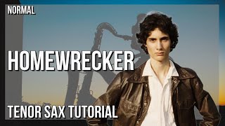How to play Homewrecker by Sombr on Tenor Sax (Tutorial)