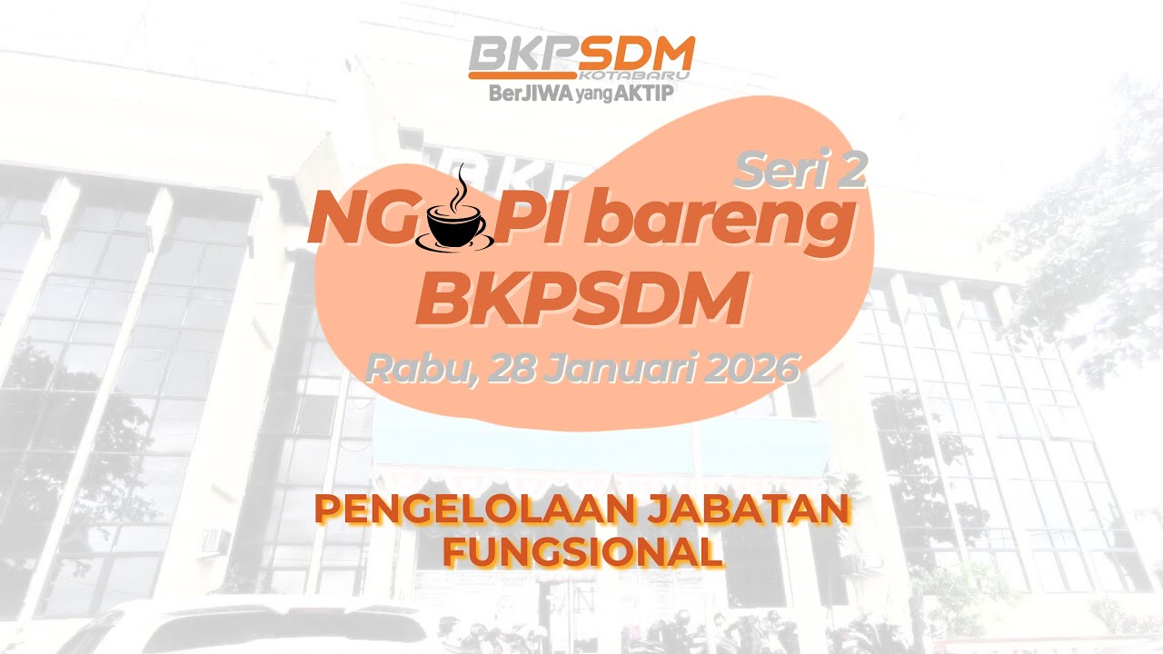 Ngopi bareng BKPSDM Kab. Kotabaru #2 Pengelolaan Jabatan Fungsional