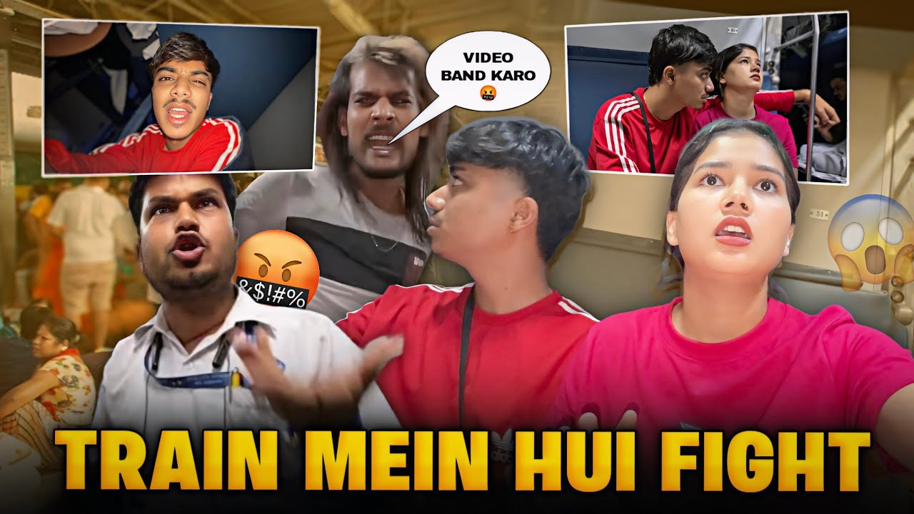 Train main hui Fight 😡|| Video band karne ko Bola humse 😱❌