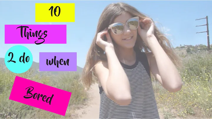 10 Things to Do When Bored | At Home