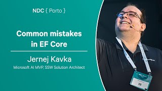 Common mistakes in EF Core - Jernej Kavka - NDC Porto 2023