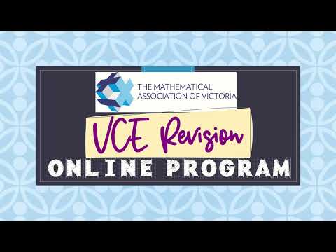 Mathematical Association of Victoria 2022  VCE Revision Online Program
