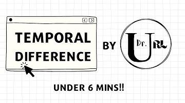 Temporal Difference in under 6 mins | Dr. U-RL