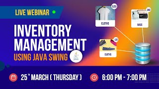 Live Webinar on "Inventory Management Using Java Swing"