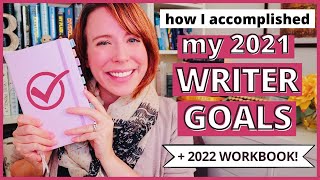 ✅ MY GOAL SETTING STRATEGY &amp; WORKBOOK! (+ My 2021 Writer Goals Wrap Up)