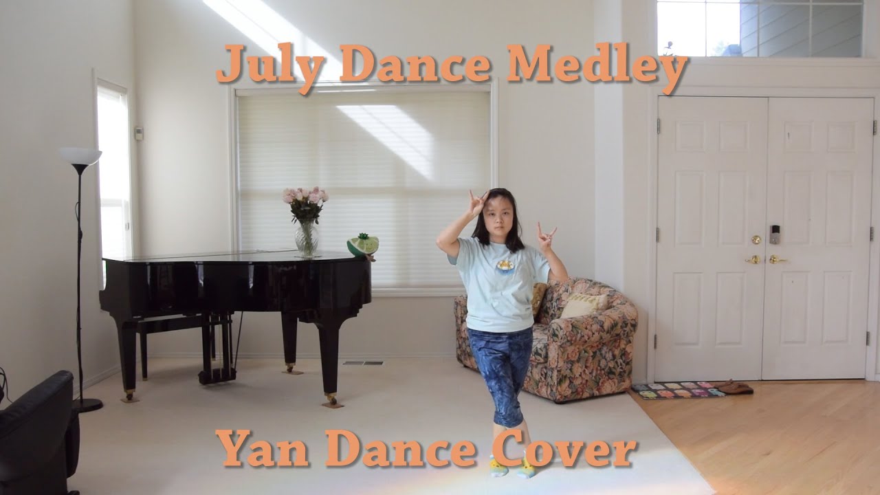 July Dance Medley 2024 | Yan Dance Cover - YouTube