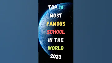 Top 10 Most Famous School In The World 2023 | Famous Schools | #shorts #short #school