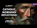 Morning Gospel Reflections | Hearing His Voice Today | March 18, 2026