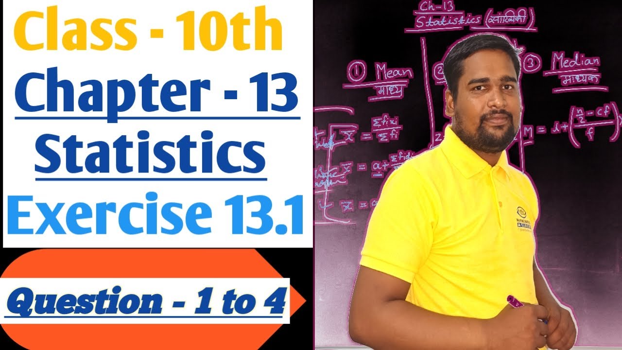 Class 10th statistics exercise 13 1 question 1 to 4