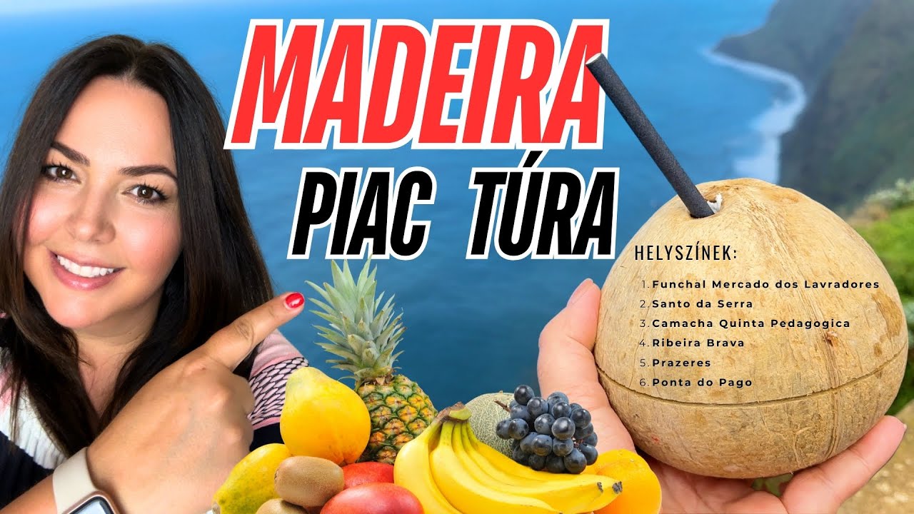 Piacok, farmok és friss élelmiszerek Madeirán!🍌