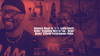 Dancers React to 정국 (Jung Kook), Usher ‘Standing Next to You Usher Remix’ Official Performance Video