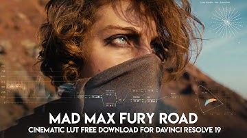 Mad Max Fury Road Cinematic Lut free - DaVinci Resolve 19