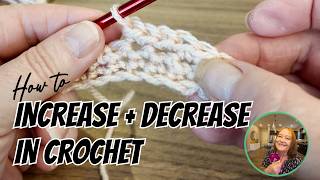 How to Increase & Decrease in Crochet – Beginner Tutorial