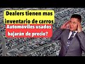 Los carros usados bajaran de precio! Informacion actualizada 2023