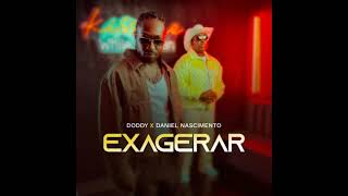 Doddy Feat Daniel Nascimento  Exagerar afro House prod Dj Aka M