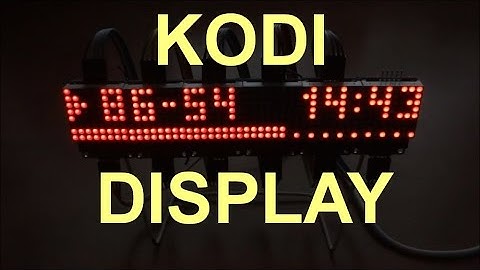 ESP8266 and LED Matrix as Kodi remote display of elapsed/remaining movie time