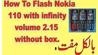 How To Flash Nokia 110 With Infinity Best volume 2 15 without box  free