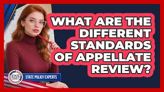 What Are The Different Standards Of Appellate Review?