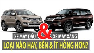 MÁY XĂNG  MÁY DẦU  P1: Loại xe nào hay, tiết kiệm và lành hơn? | TIPCAR TV