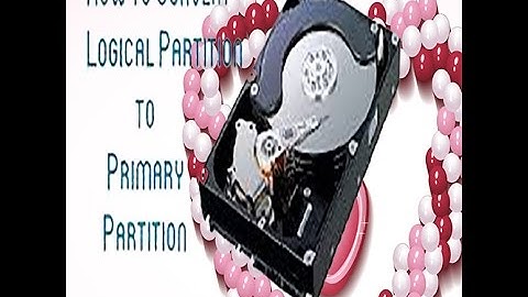 how to convert logical to primary partition