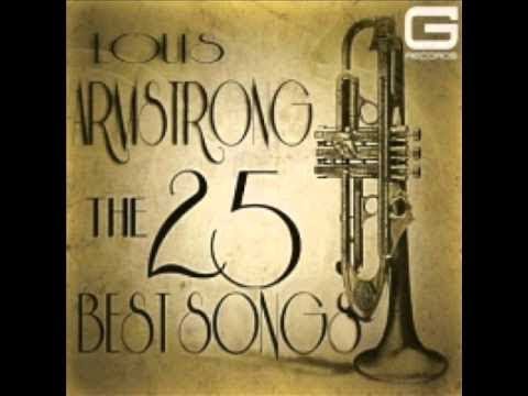 Louis Armstrong &quot;The 25 best songs&quot; GR 064/14 (Official Compilation) - YouTube