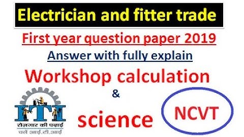 WORKSHOP CALCULATION AND SCIENCE  1 YEAR QUESTION WITH ANSWER(ANSWER KEY) 2019
