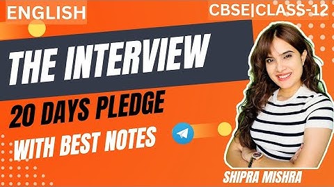 The Interview full chapter explanation in Hindi | CBSE Class 12th | English Notes | Boards 2023