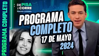 DPC con Nacho Lozano | Programa completo del 17 de mayo de 2024