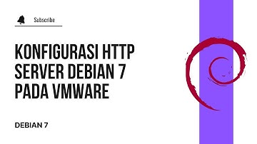 Konfigurasi HTTP Server Debian 7 pada VMware