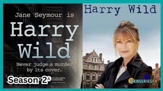 Harry Wild Season 2 Confirmed Release Date, Cast, Story @Webseriesfx