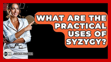 What Are The Practical Uses Of Syzygy? - Physics Frontier