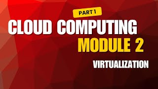Cloud Computing Module 2 Part 1 | Virtualization Explained | KTU Syllabus