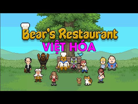 Review Game Pixel Việt Hóa CHILL cho Moible 2022 Bear Restaurant