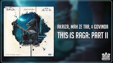 Akriza, Mah Ze Tar, & Govinda  - This Is Raga Part II